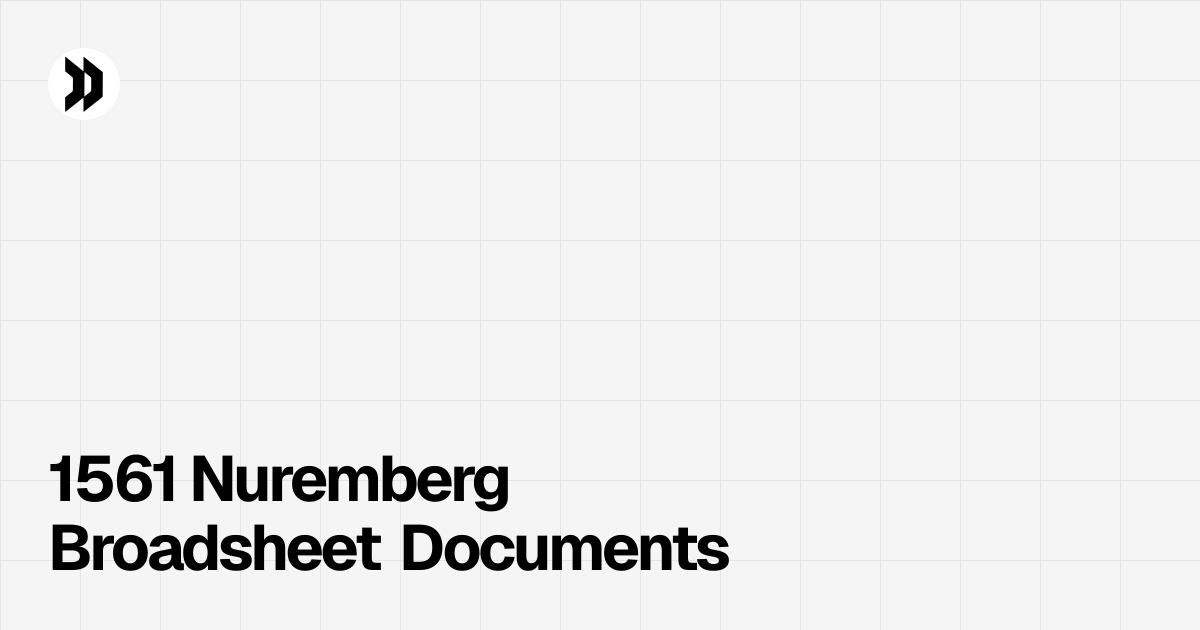 1561 Nuremberg Broadsheet Documents | Disclosdex