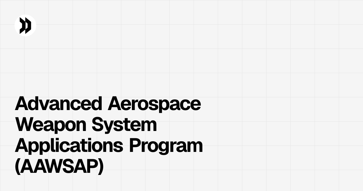Advanced Aerospace Weapon System Applications Program (AAWSAP) | Disclosdex