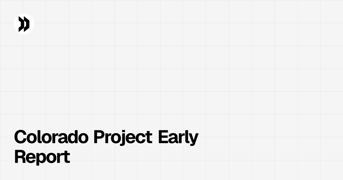 Colorado Project Early Report | Disclosdex
