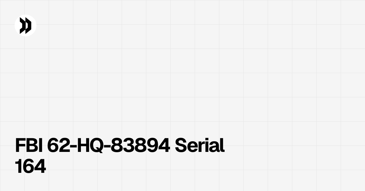 FBI 62-HQ-83894 Serial 164 | Disclosdex