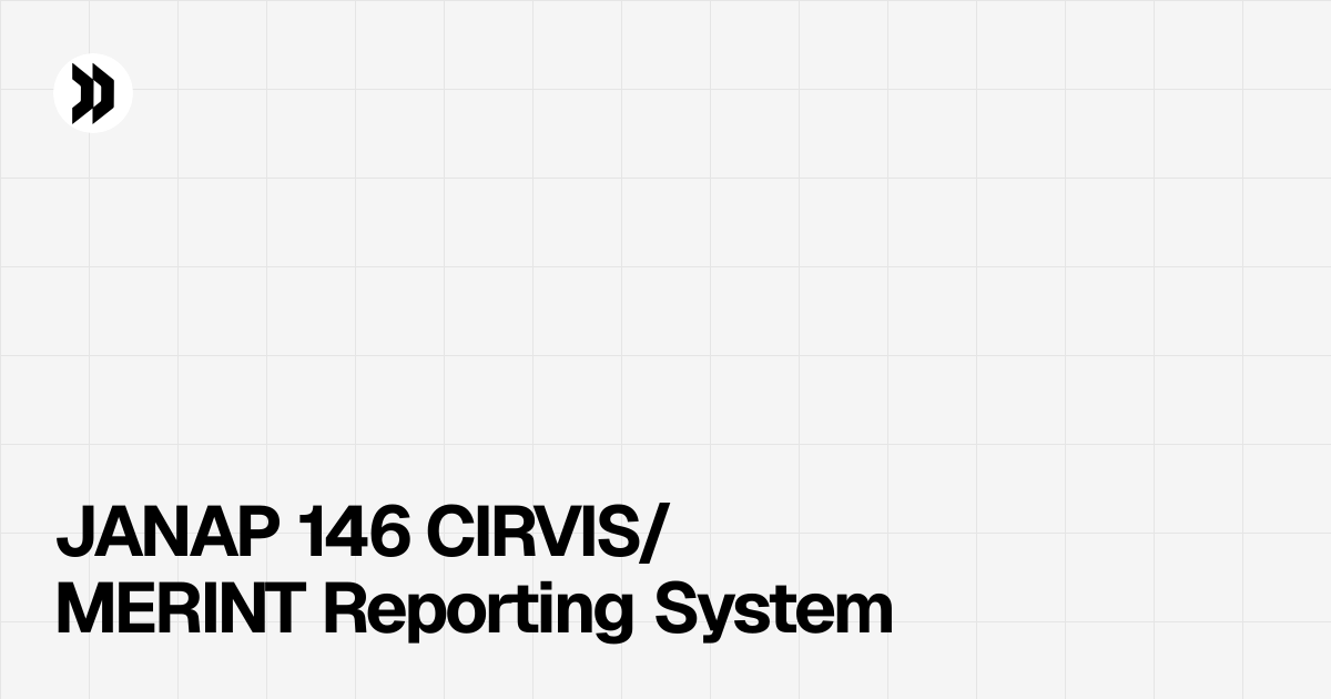 JANAP 146 CIRVIS/MERINT Reporting System | Disclosdex