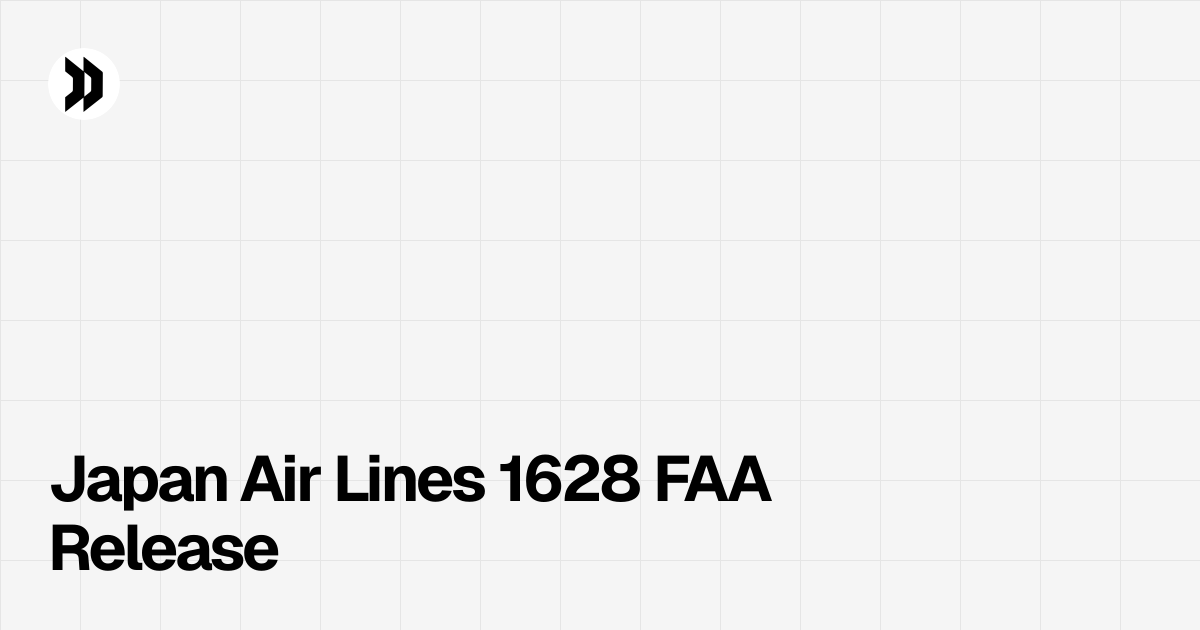 Japan Air Lines 1628 FAA Release | Disclosdex
