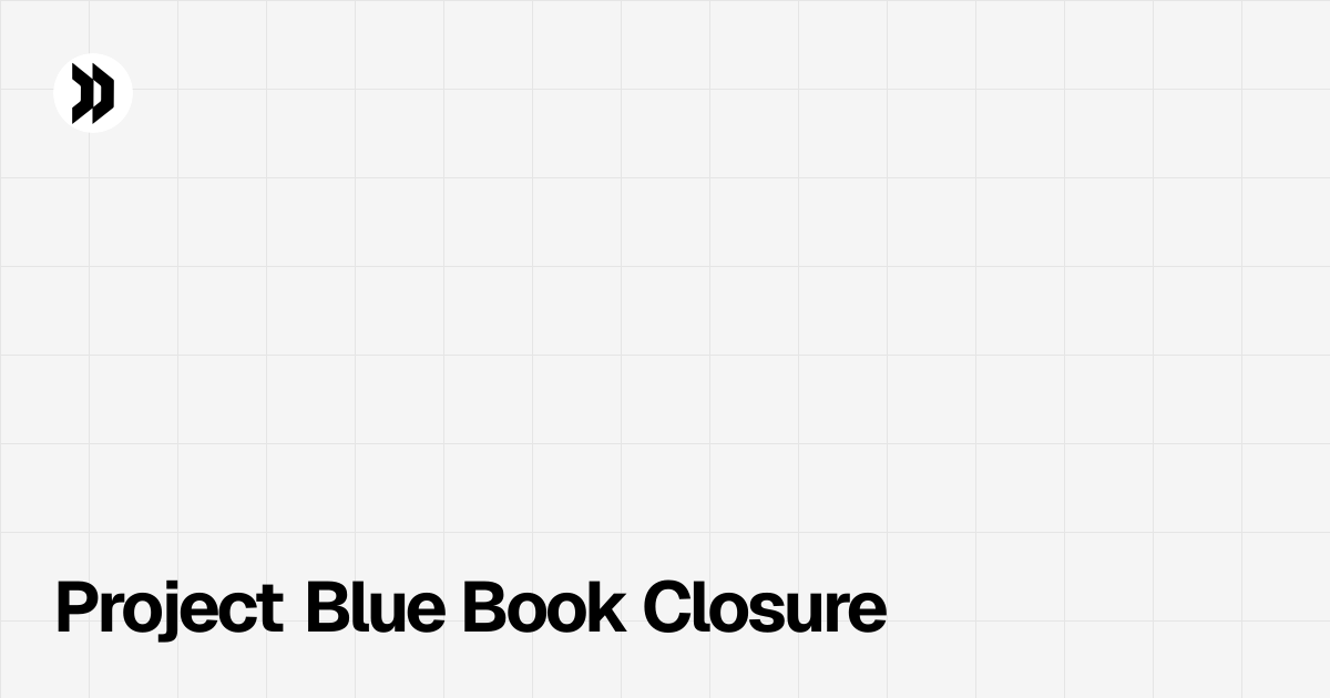 Project Blue Book Closure | Disclosdex