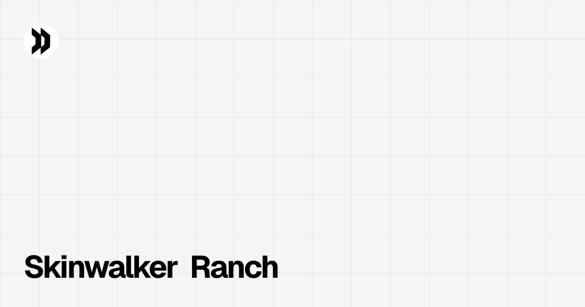 Skinwalker Ranch | Disclosdex